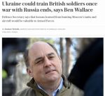 Украинские военные смогут учить британских солдат после завершения войны с РФ, — глава Минобороны Великобритании Бен Уоллес